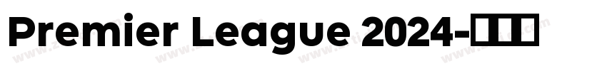 Premier League 2024字体转换